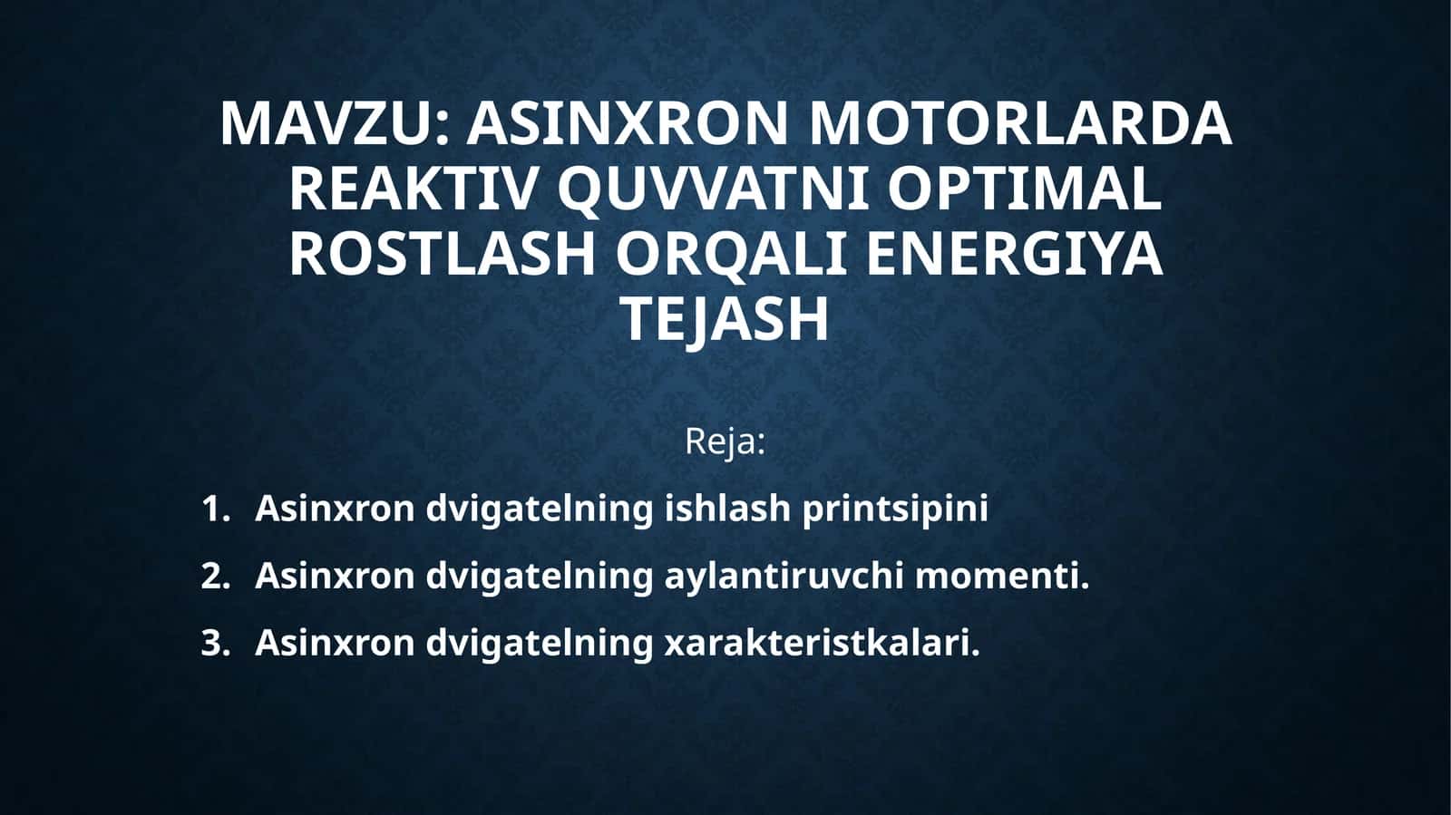 Asinxron motorlarda reaktiv quvvatni optimal rostlash orqali energiya tejash