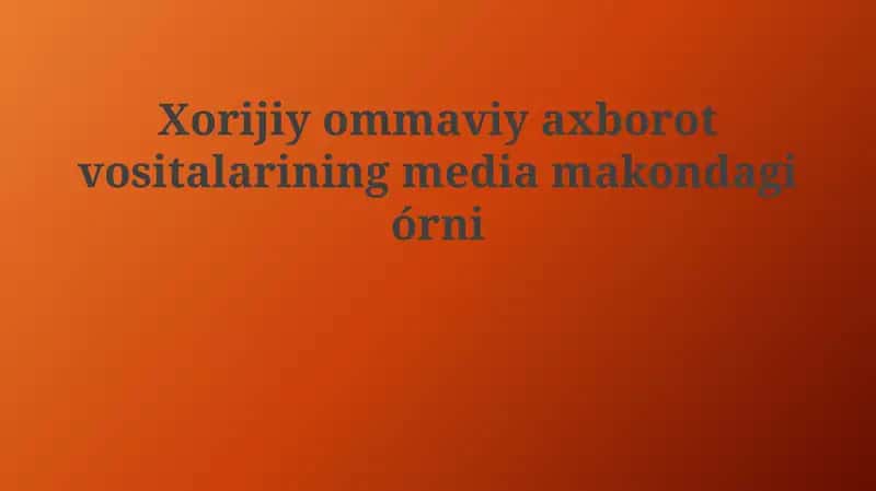 Xorijiy OAV axborot vositalari