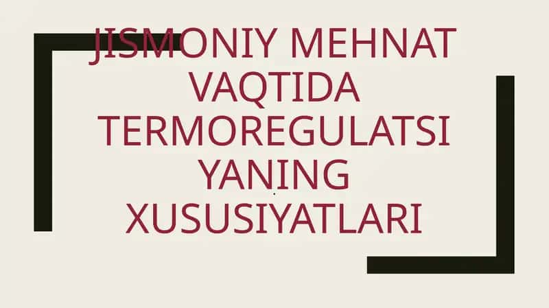 Jismoniy mehnat vaqtida termoregulatsiya