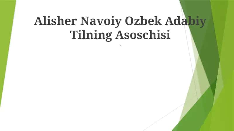 Alisher Navoiy Ozbek Adabiy Tilning Asoschisi