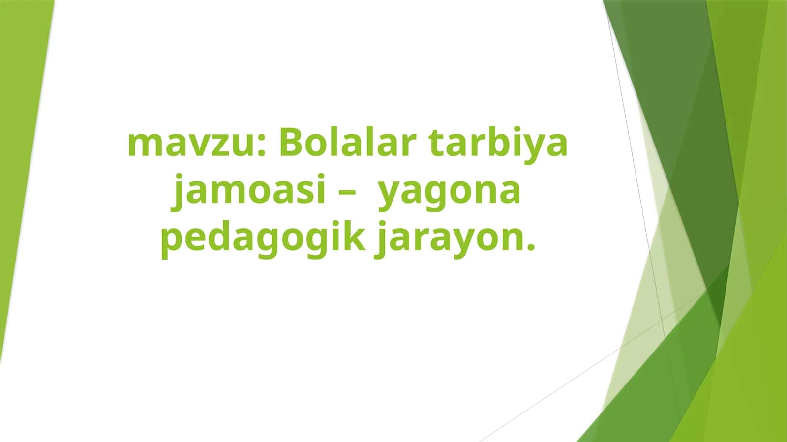 Bolalar tarbiya jamoasi – yagona pedagogik jarayon
