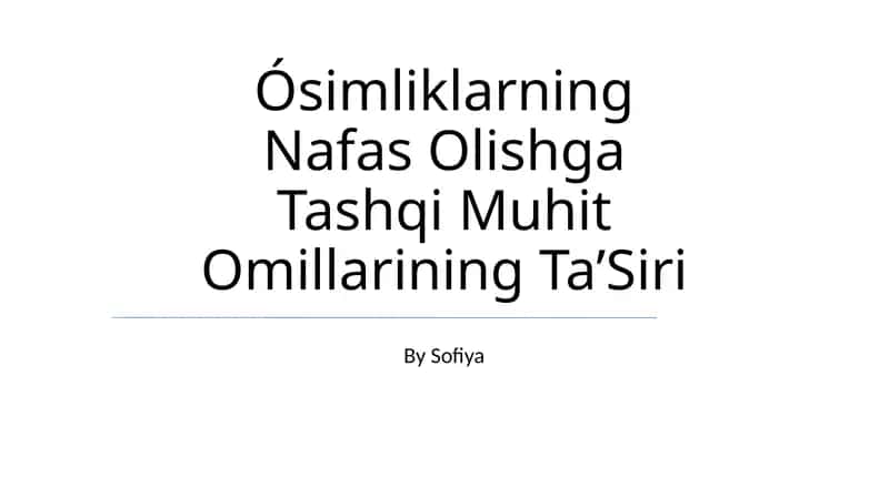 Ósimliklarning Nafas Olishga Tashqi Muhit Omillarining Ta’Siri
