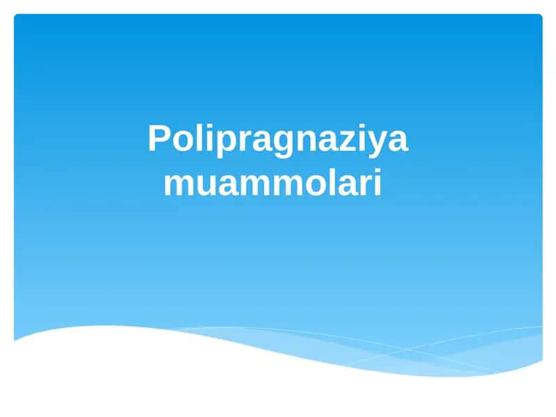 Polipragnaziya muammolari