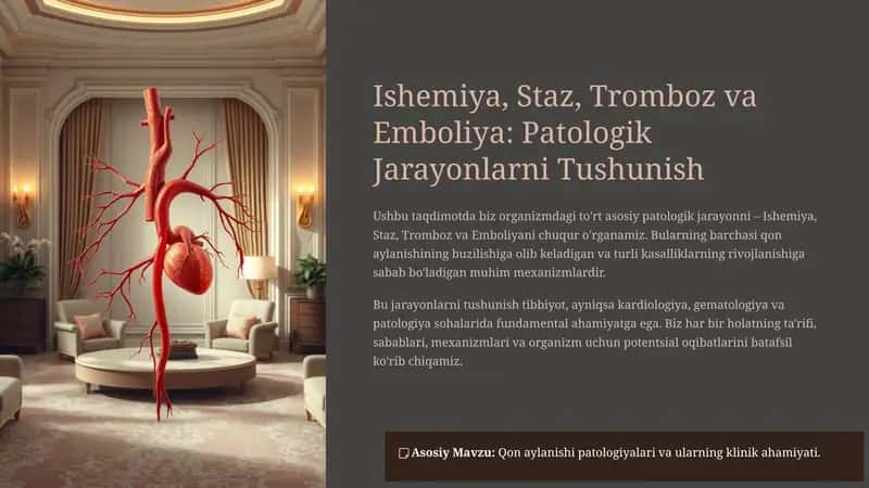 Ishemiya, Staz, Tromboz va Emboliya: Patologik Jarayonlarni Tushunish