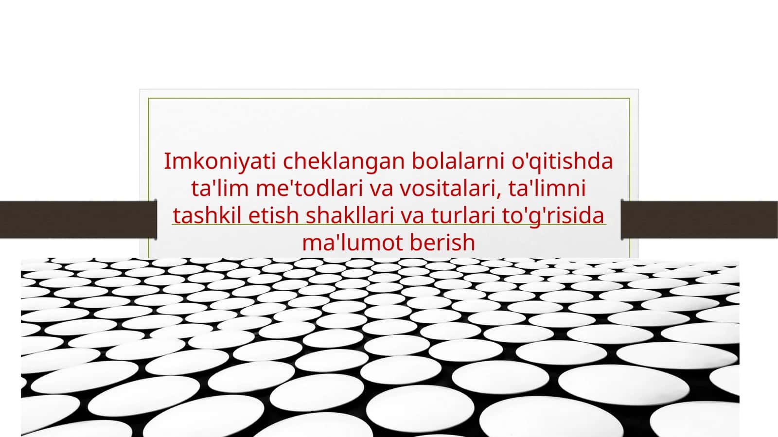 Imkoniyati cheklangan bolalarni o'qitishda ta'lim me'todlari va vositalari
