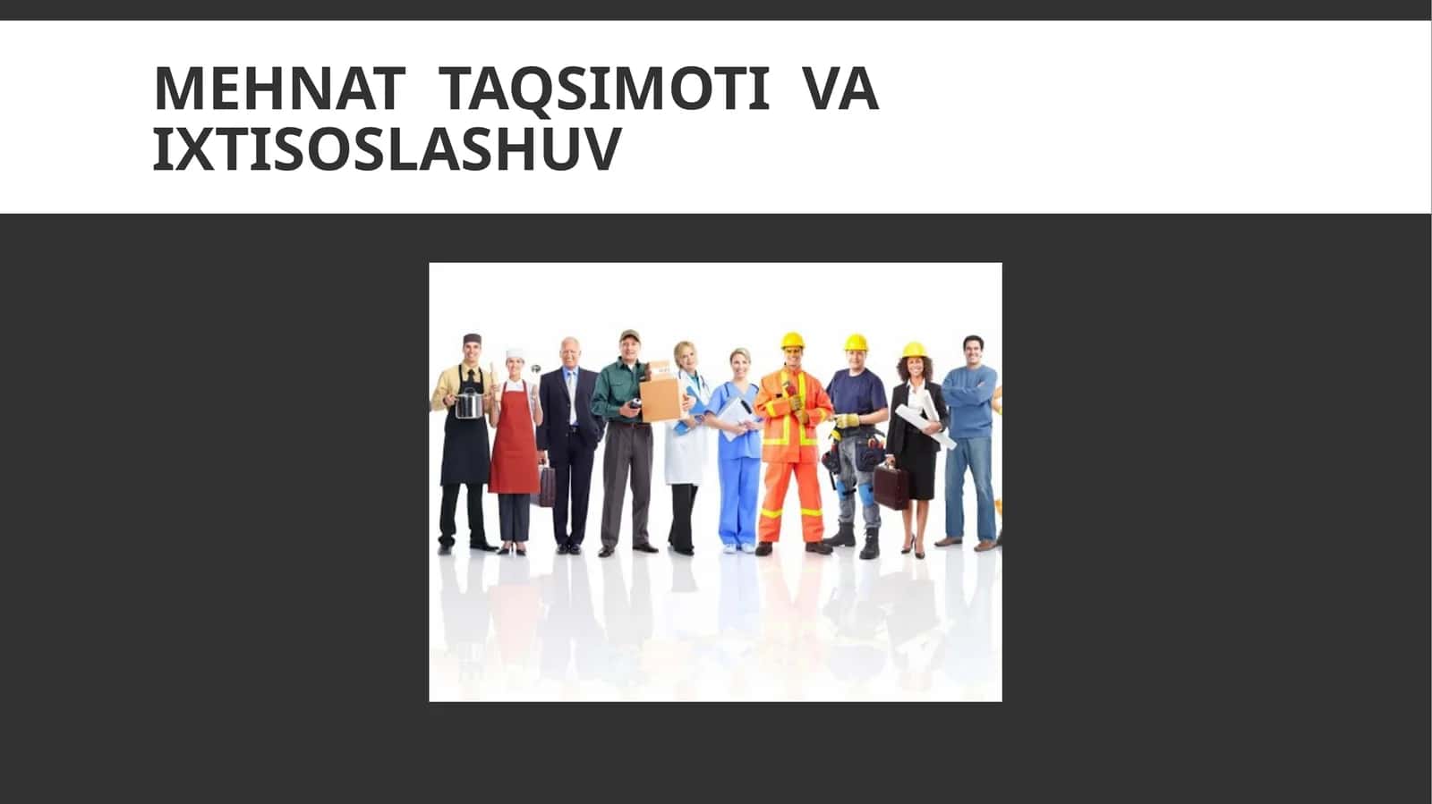 MEHNAT TAQSIMOTI VA IXTISOSLASHUV
