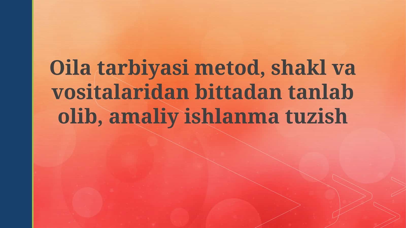 Oilaviy taʼlim usuli, shakli va vositasini tanlash