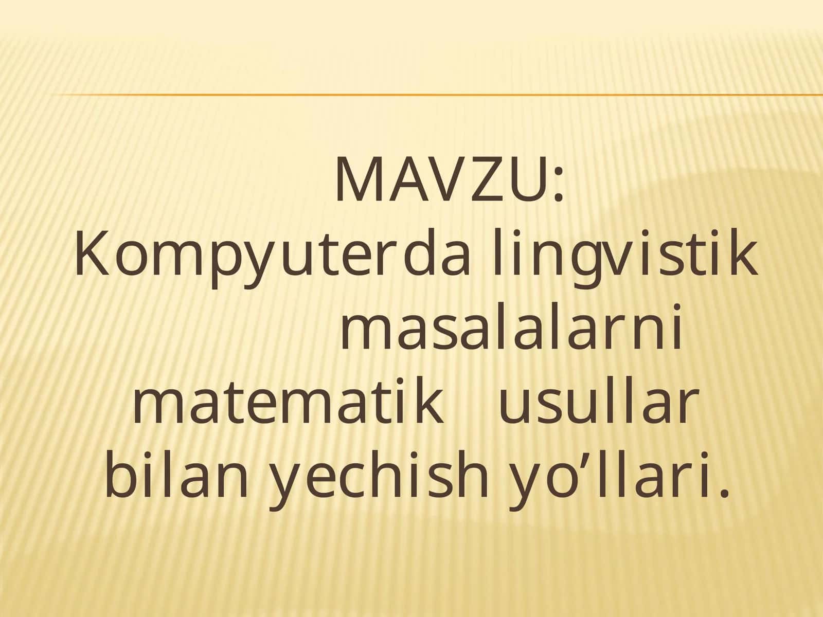 Kompyuterda lingvistik masalalarni matematik usullar bilan yechish yo’llari