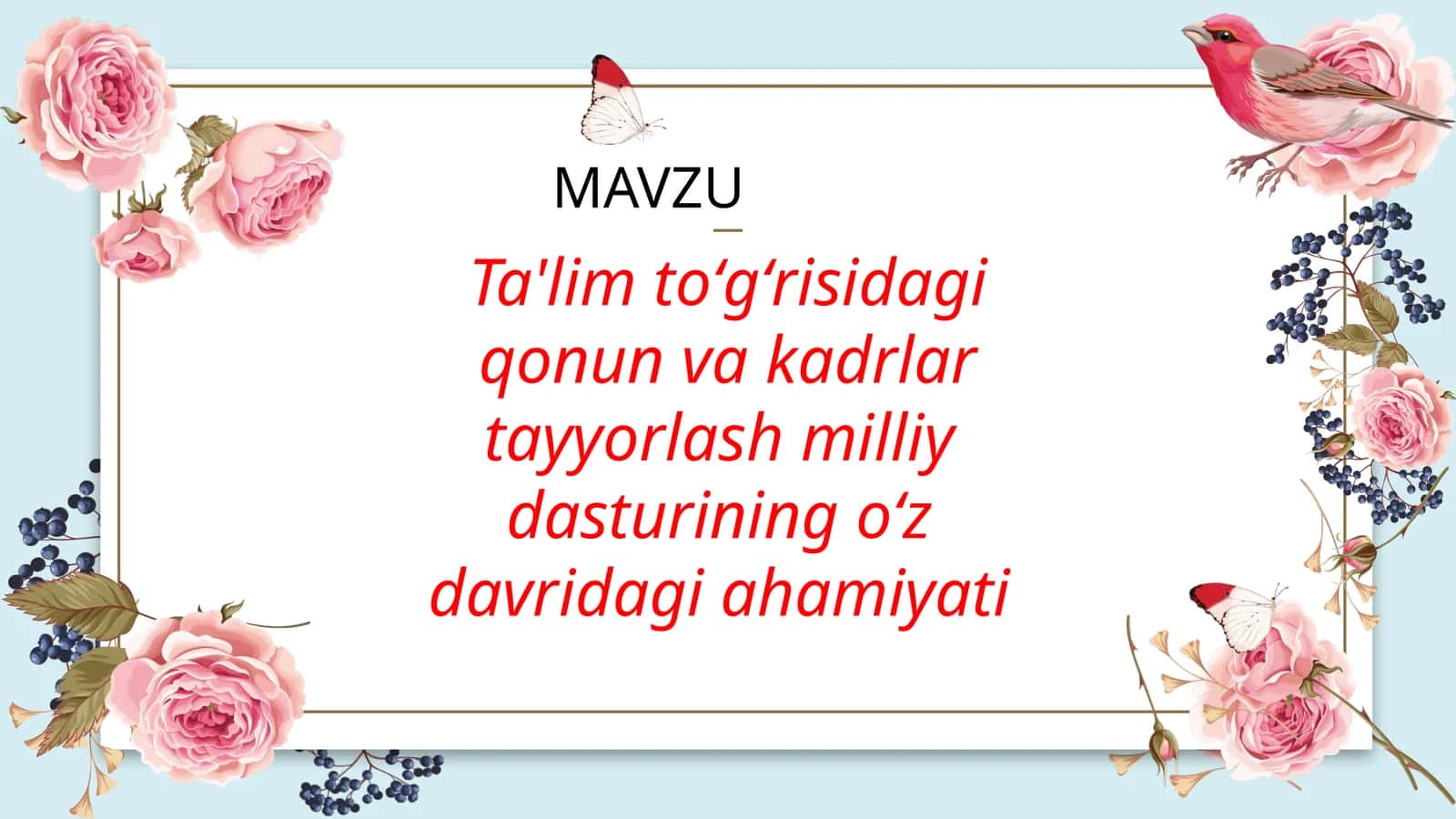 Ta'lim toʻgʻrisidagi qonun va kadrlar tayyorlash milliy dasturining oʻz davridagi ahamiyati