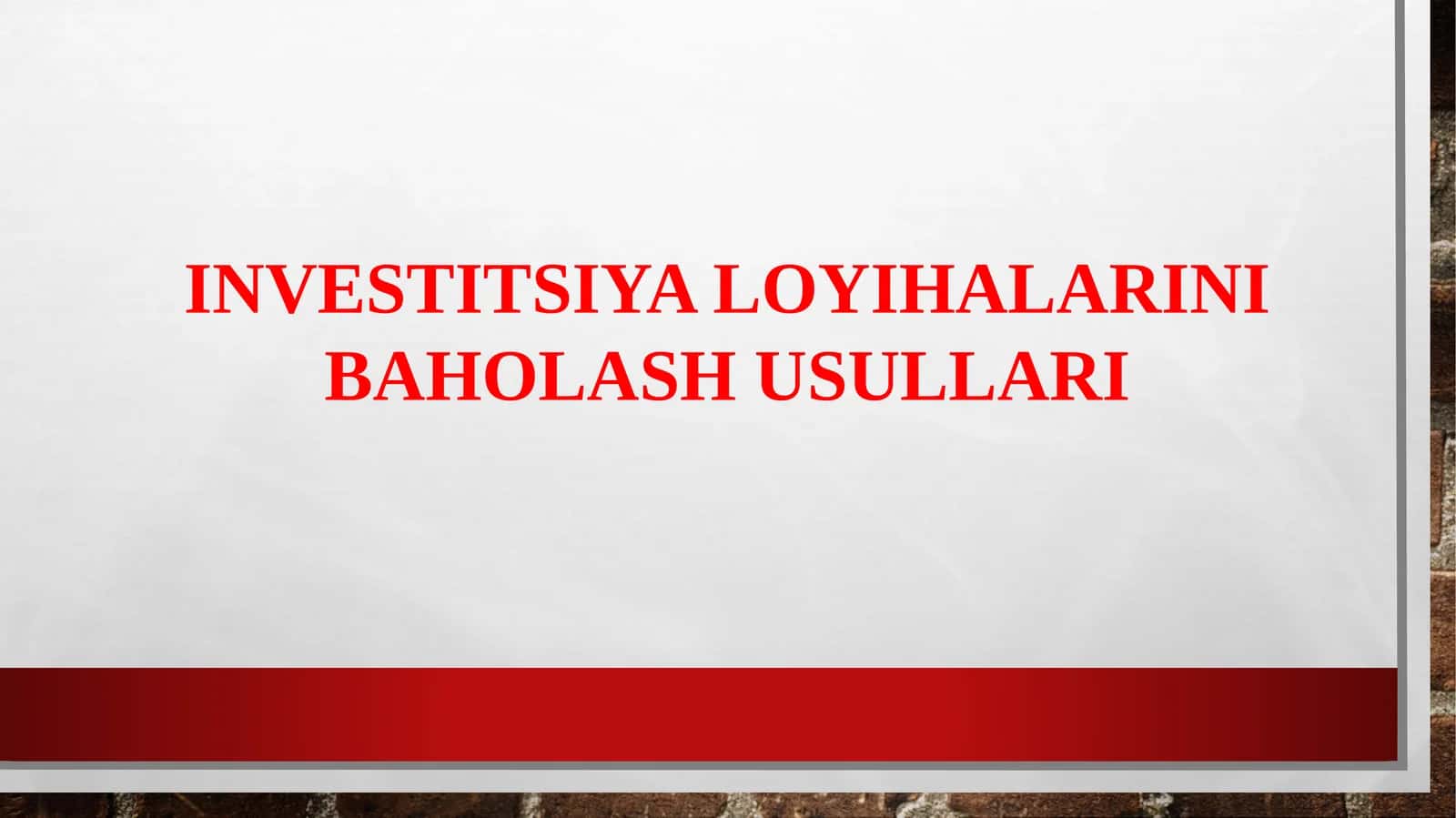 INVESTITSIYA LOYIHALARINIBAHOLASH USULLARI
