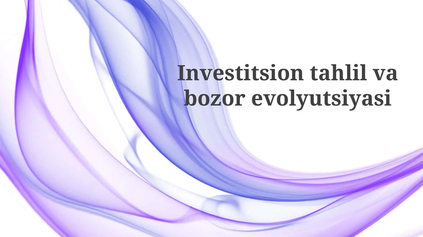Investitsion tahlil va bozor revolyutsiyasi