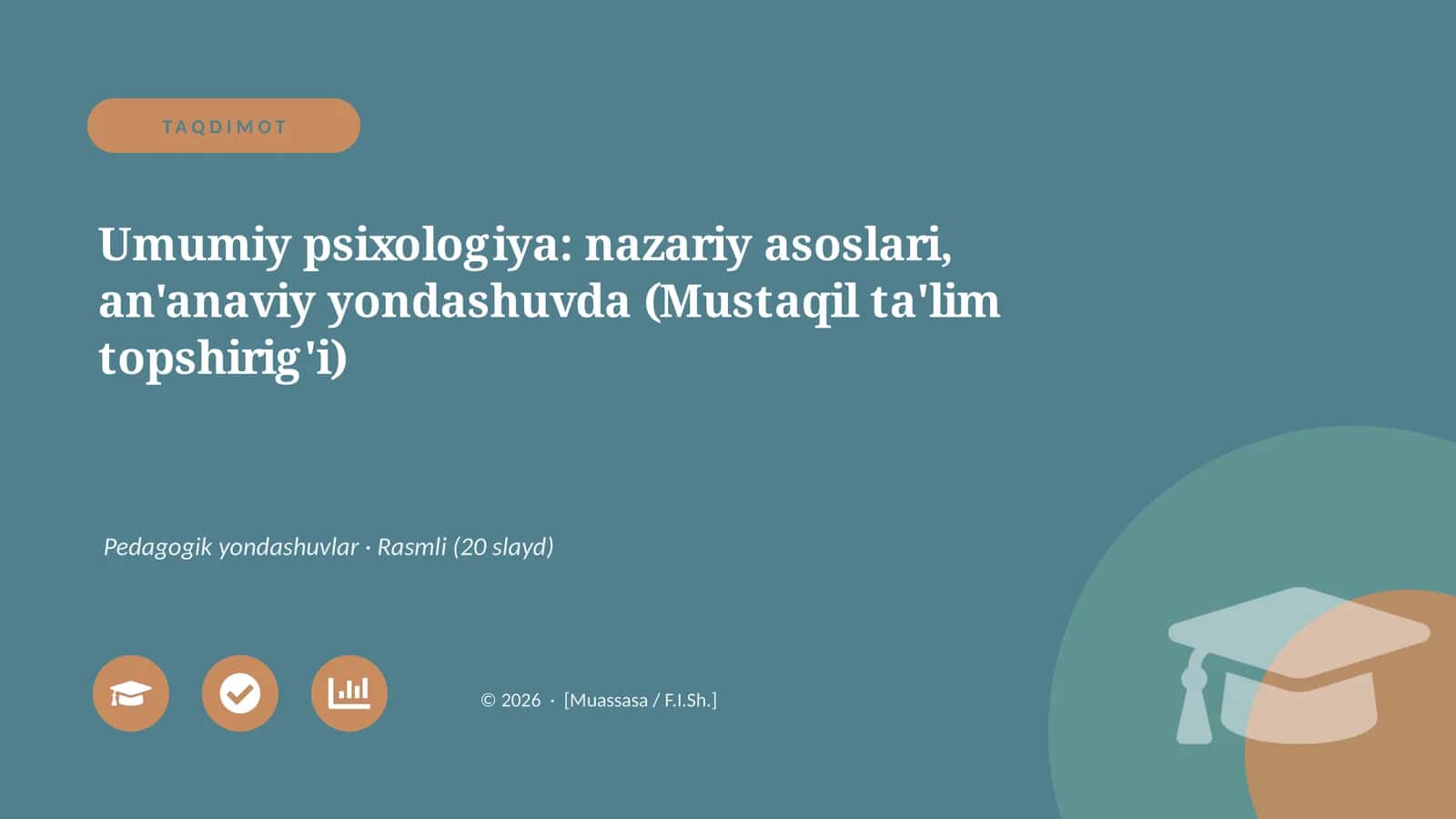 Umumiy psixologiya: nazariy asoslari, an'anaviy yondashuvda (Mustaqil ta'lim topshirig'i)