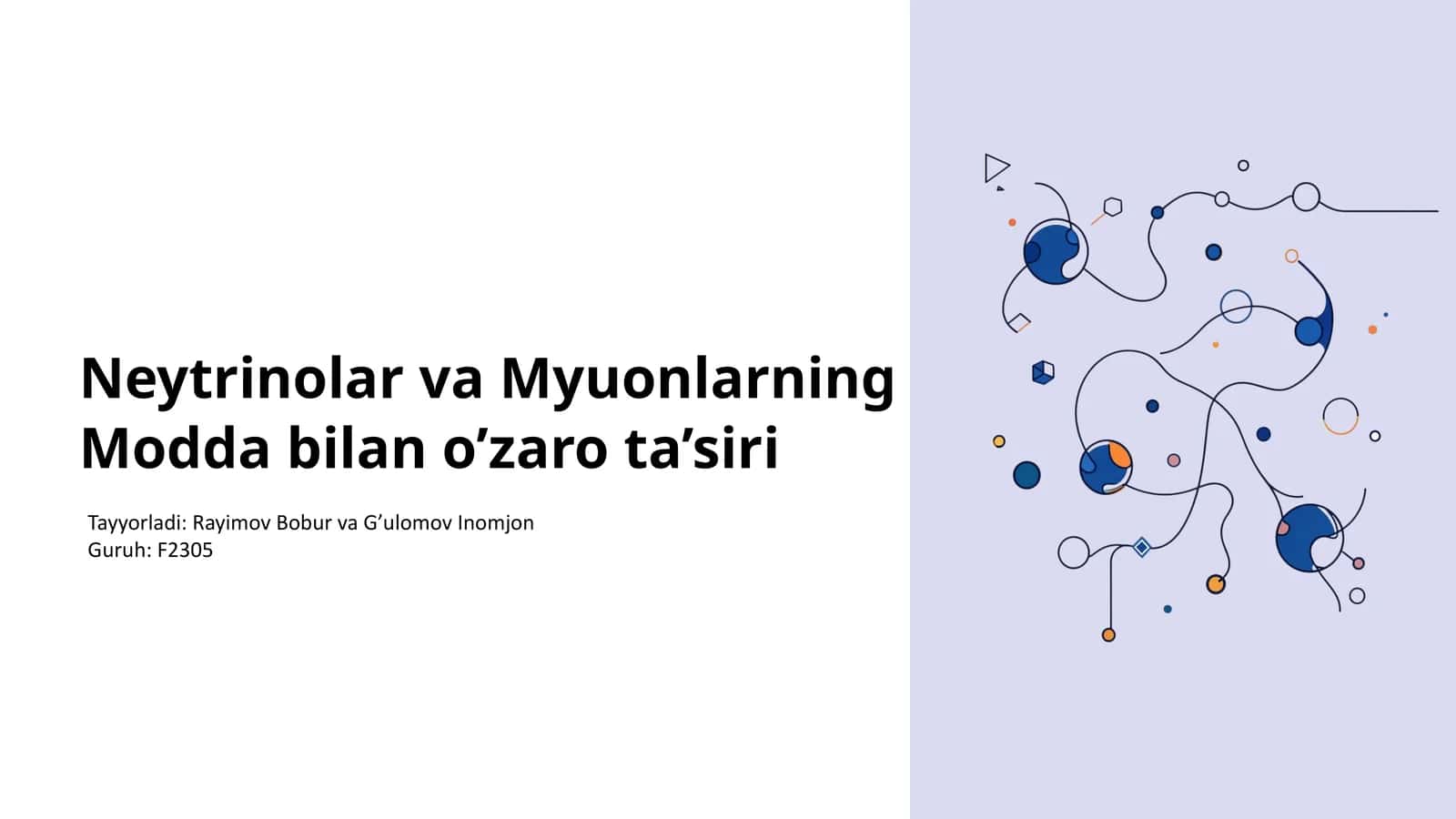 Neytrinolar va Myuonlarning Modda bilan o’zaro ta’siri