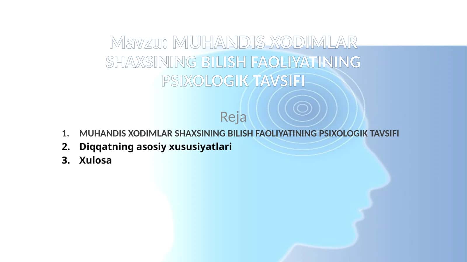 MUHANDIS XODIMLAR SHAXSINING BILISH FAOLIYATINING PSIXOLOGIK TAVSIFI