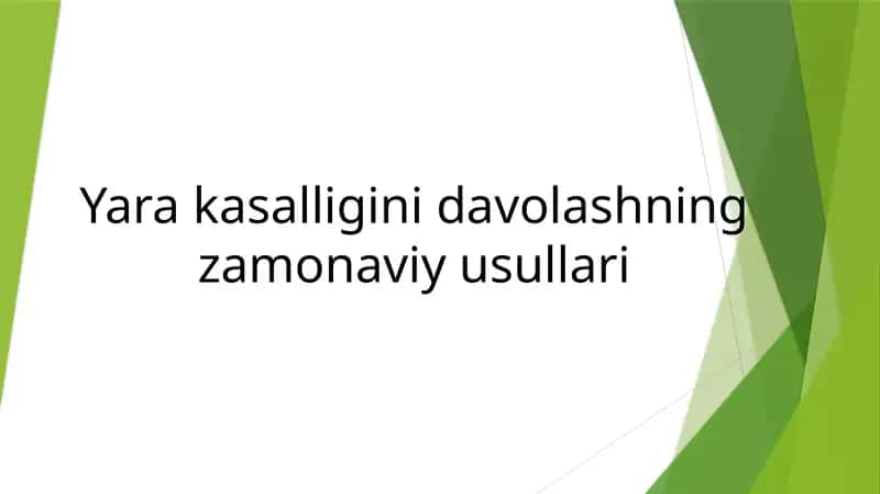 Yara kasalligini davolashning zamonaviy usullari