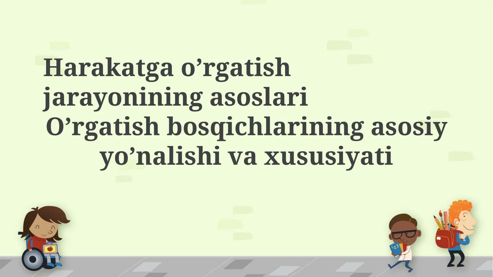 Harakatga o’rgatish jarayonining asoslari