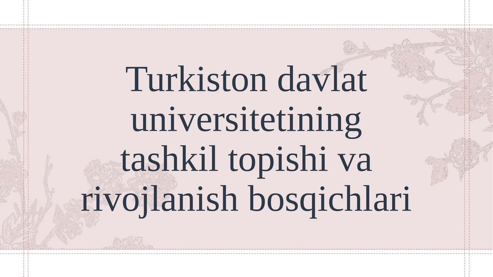 Turkiston davlat universitetining tashkil topishi va rivojlanish bosqichlari