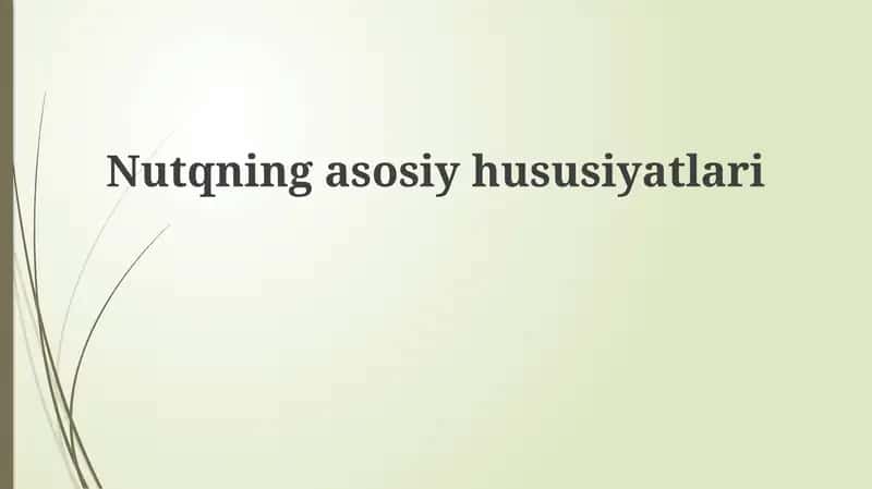 Nutqning asosiyhususiyatlari