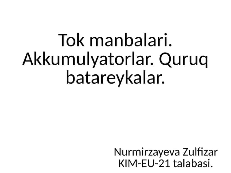 Tokmanbalari, Akkumulyatorlar, Quruqbatareykalar
