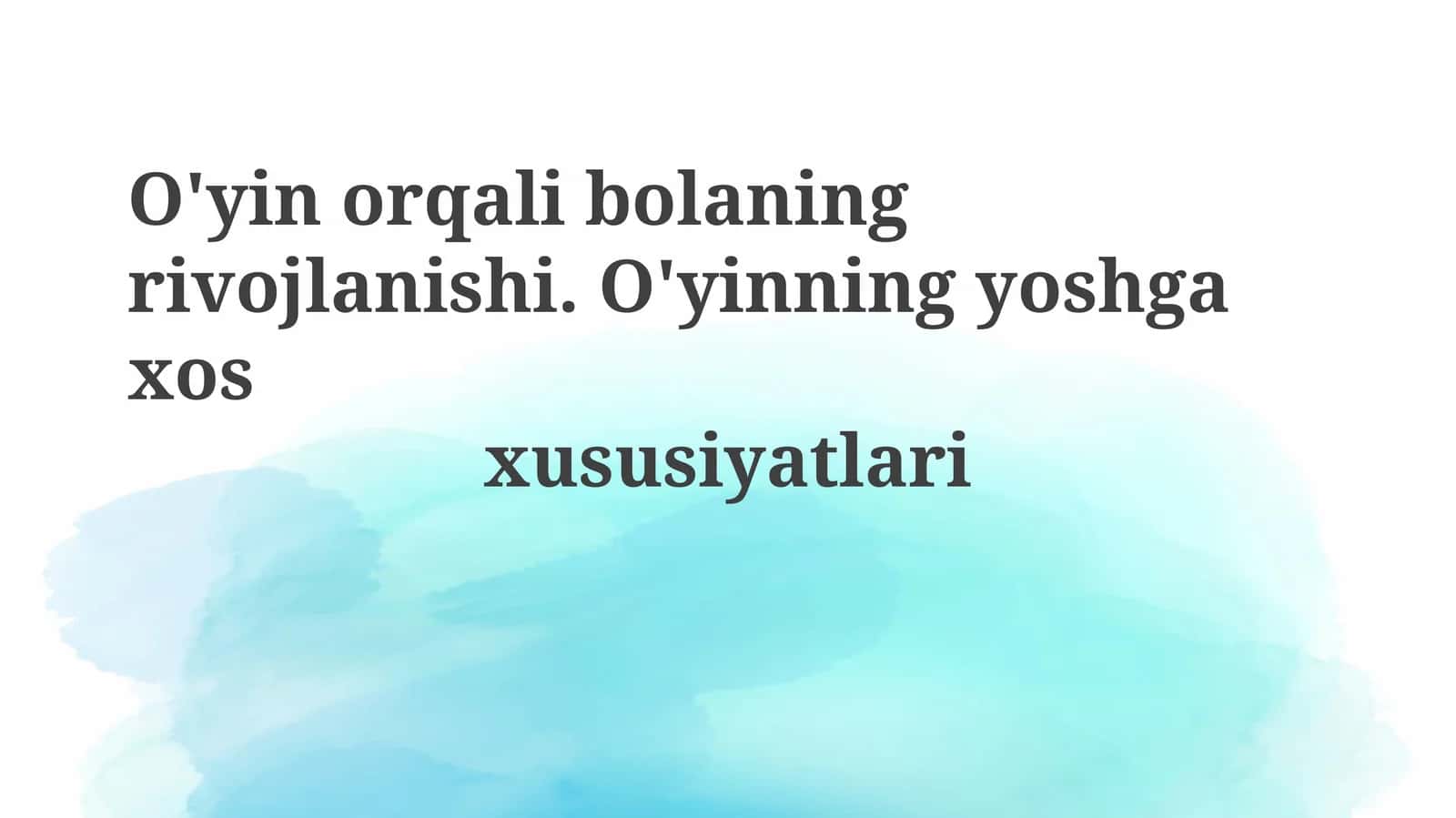 O'yin orqali bolaning rivojlanishi