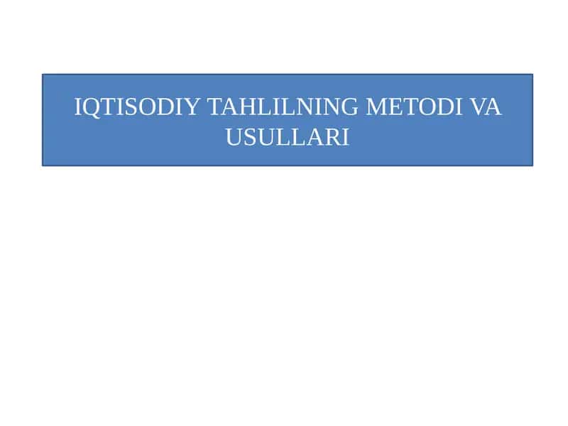 IQTISODIYTAHLILNING METODI VA USULLARI