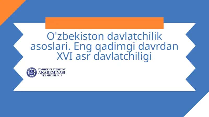 O'zbekiston davlatchilik asoslari. Eng qadimgi davrdan XVI asr davlatchiligi
