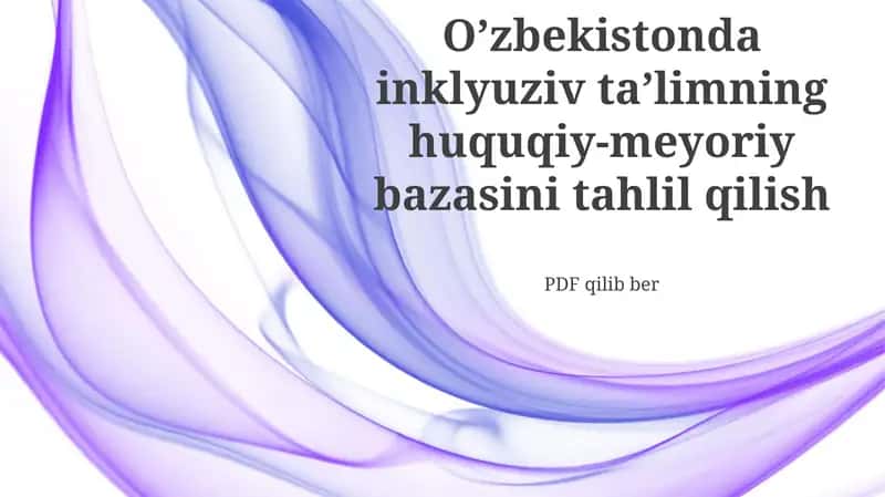 Oʻzbekistonda Inklyuziv Taʼlimning Huquqiy va Meʼyoriy Bazasi