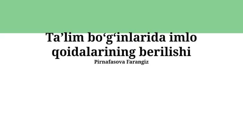 Taʼlim boʻgʻinlarida imlo qoidalarining berilishi