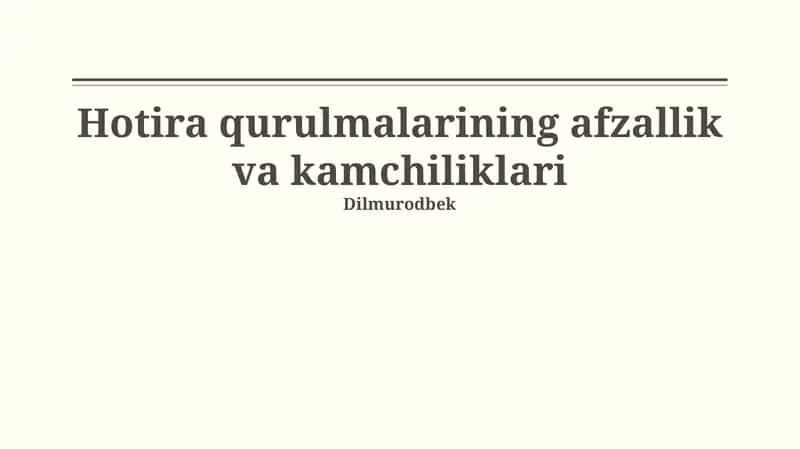 Xotira qurulmalarining afzallik va kamchiliklari