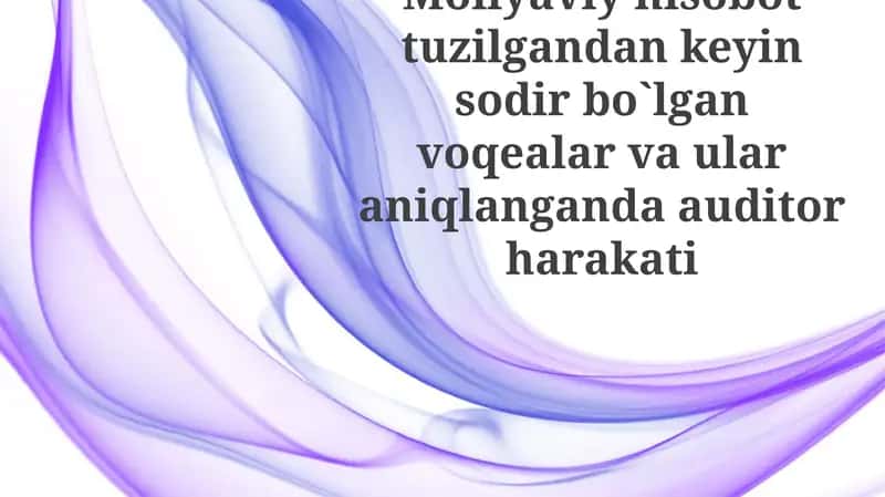 Moliyaviy hisobotlardan keyingi voqealar: Kirish