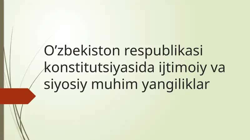 O’zbekiston respublikasi konstitutsiyasida ijtimoiy va siyosiy muhim yangiliklar