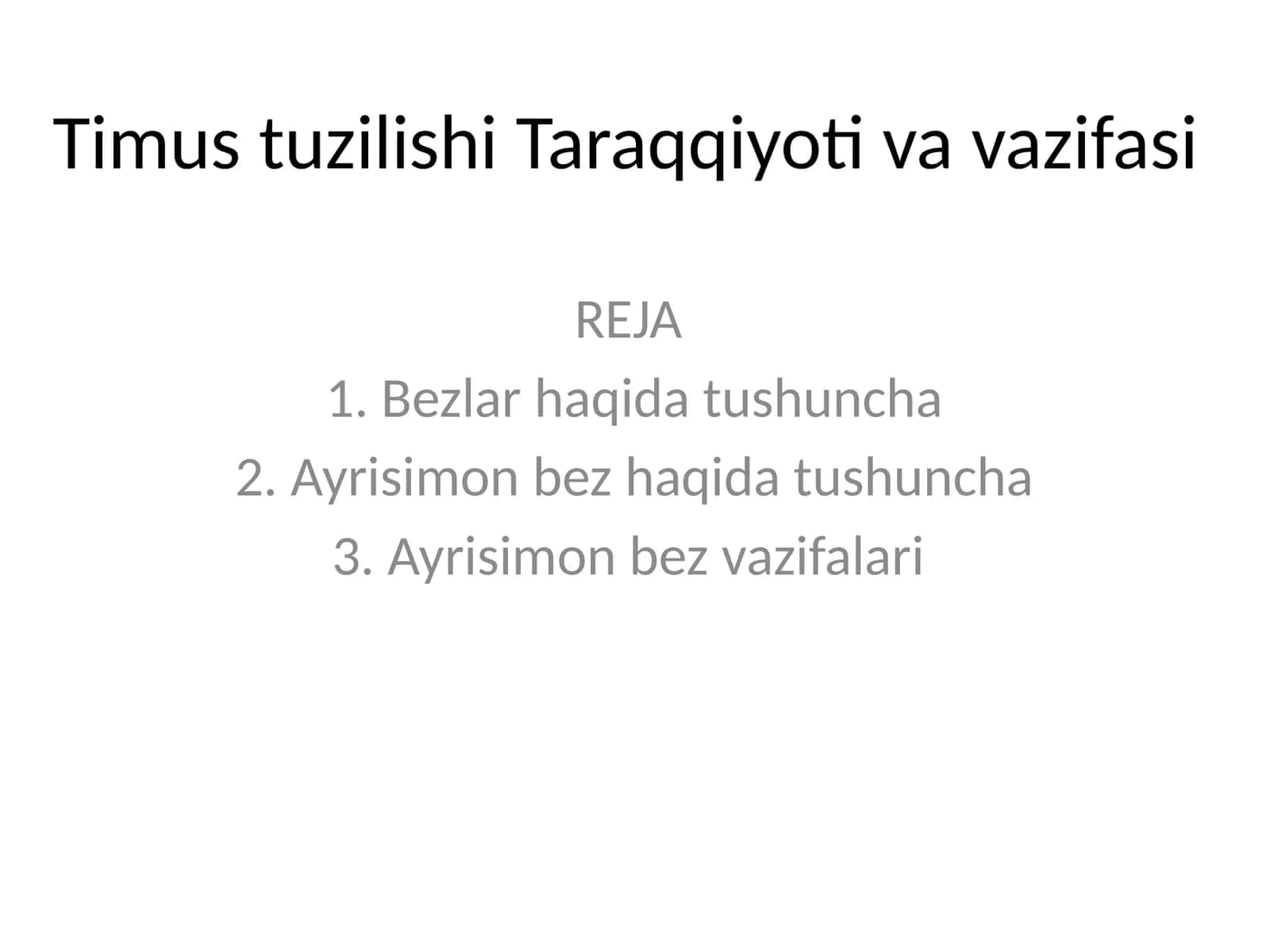 Timus tuzilishi Taraqqiyoti va vazifasi