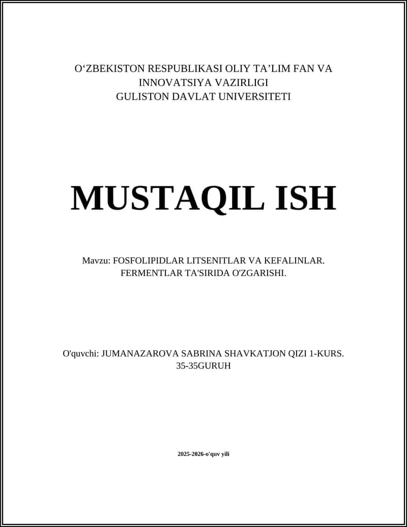 FOSFOLIPIDLAR LITSENITLAR VA KEFALINLAR. FERMENTLAR TA'SIRIDA O'ZGARISHI