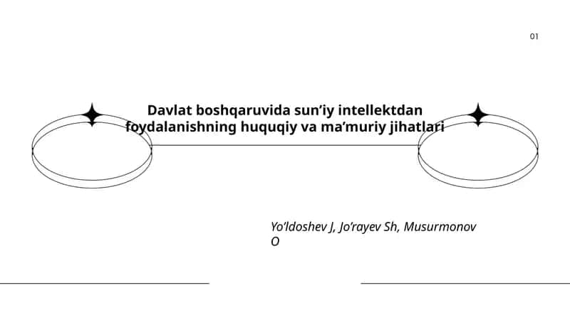 Davlat boshqaruvida sun’iy intellektdan foydalanishning huquqiy va ma’muriy jihatlari