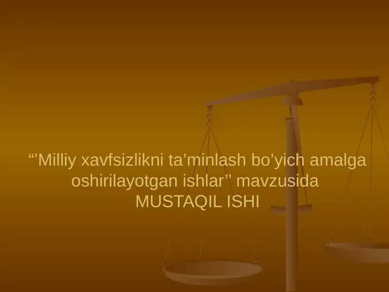Milliy xavfsizlikni ta’minlash bo’yich amalga oshirilayotgan ishlar