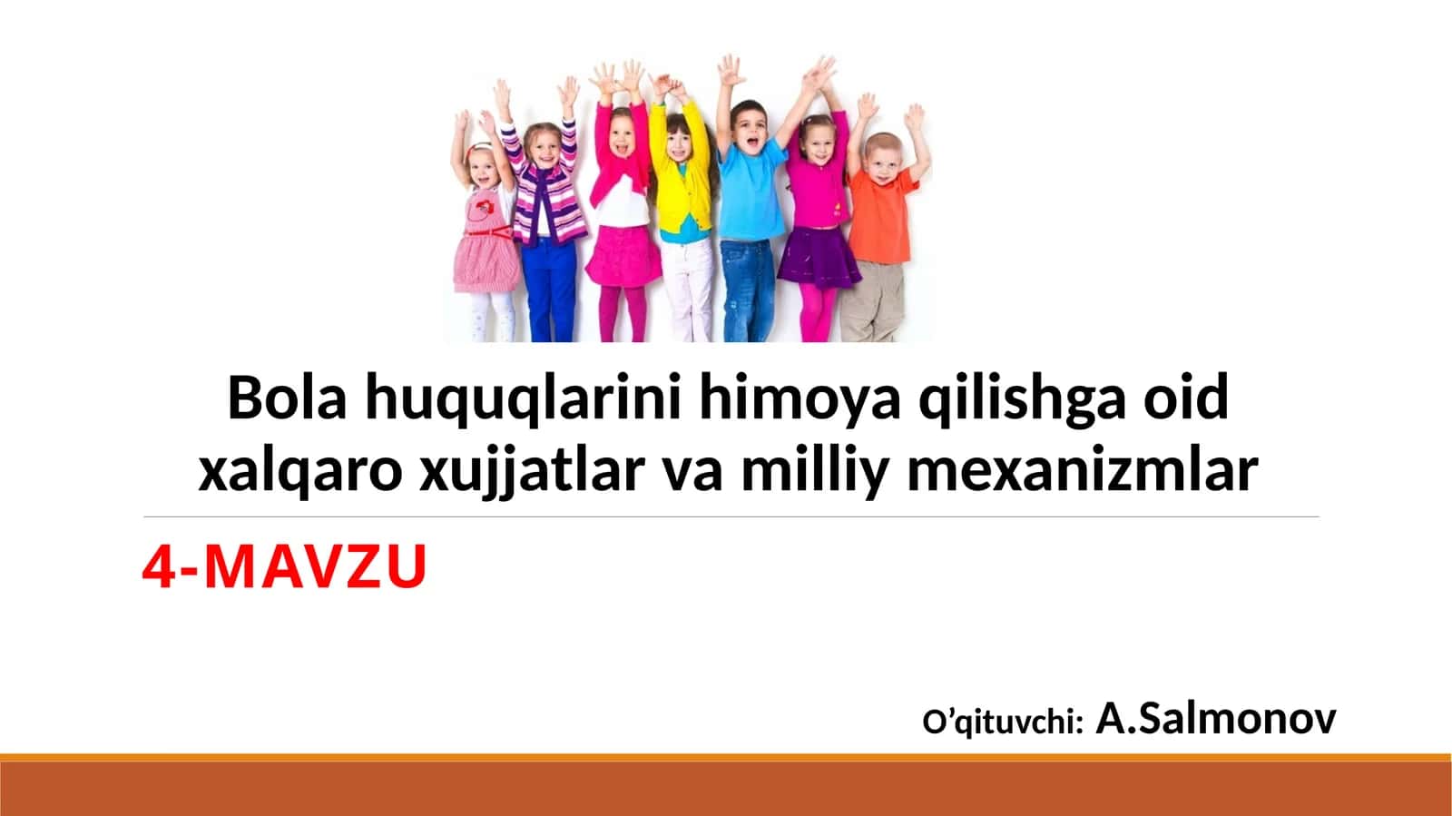 Bola huquqlarini himoya qilishga oid xalqaro xujjatlar va milliy mexanizmlar