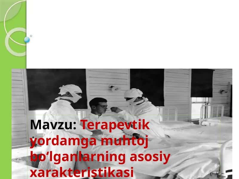 Terapevtik yordamga muhtoj boʻlganlarning asosiy xarakteristikasi