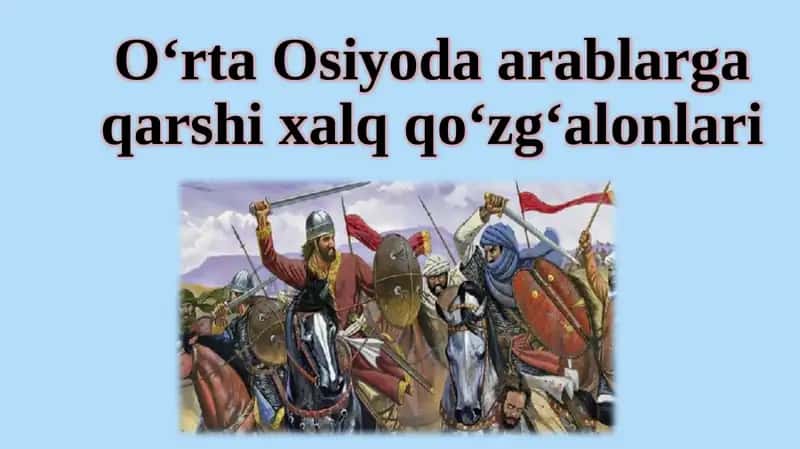 O‘rtaOsiyodaarablargaqarshixalqqo‘zg‘alonlari