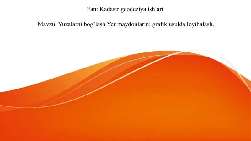 Yer maydonlarini grafik usulda loyihalash