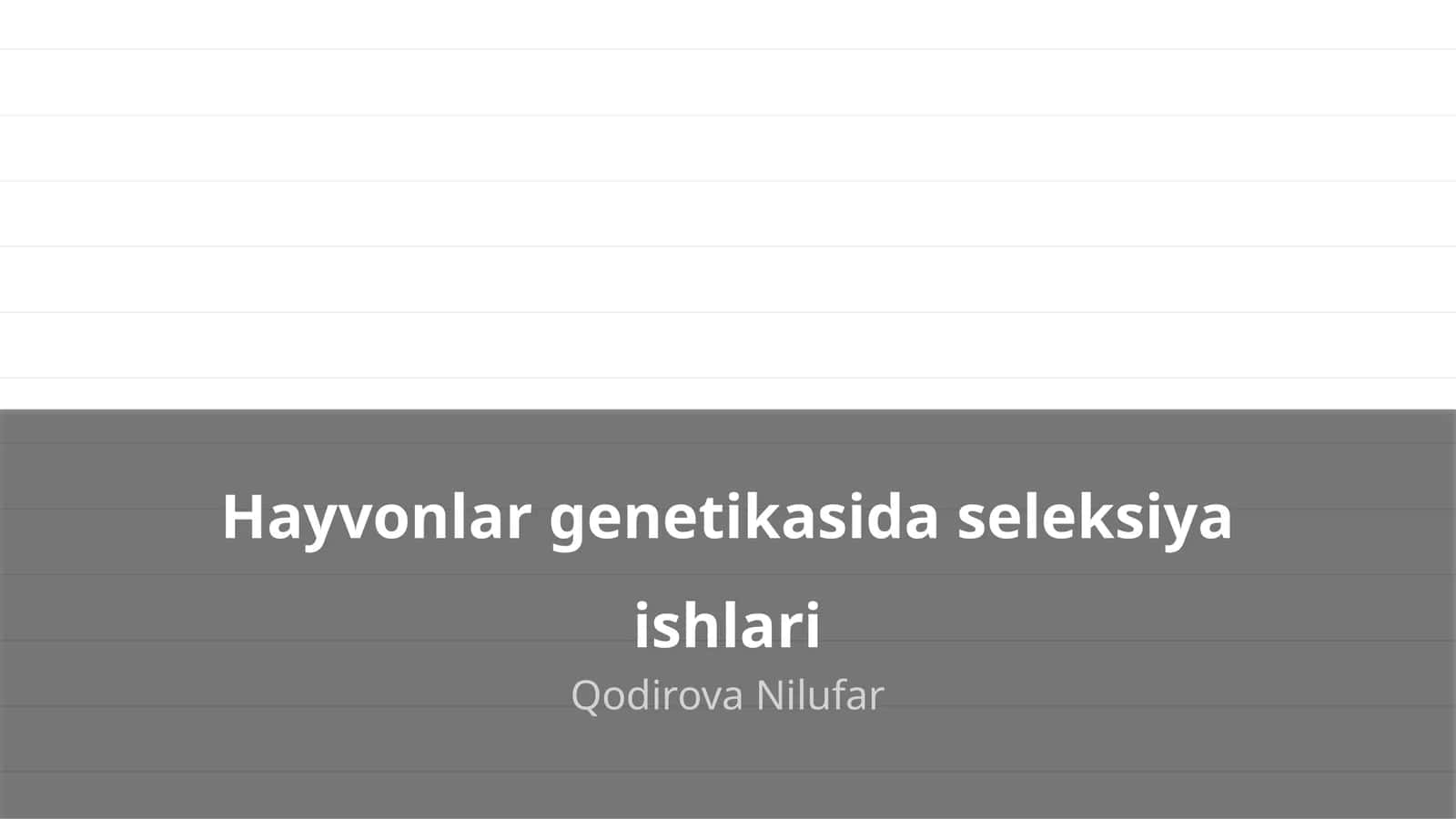 Hayvonlar genetikasida seleksiya ishlari