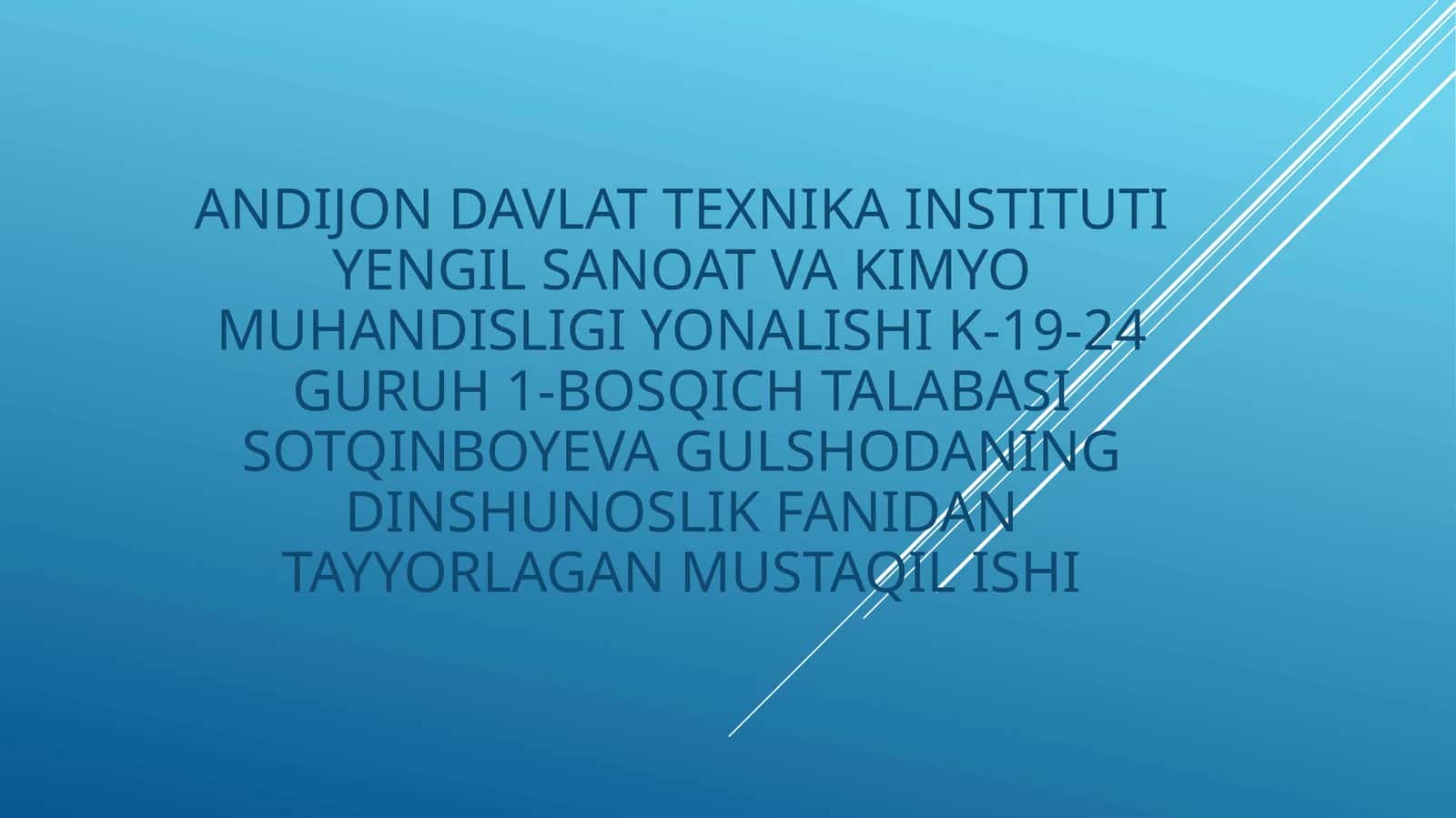 DINSHUNOSLIK FANIDAN TAYYORLAGAN MUSTAQIL ISHI