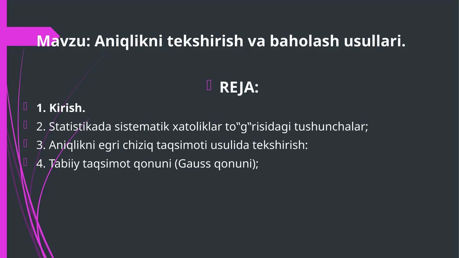 Aniqlikni tekshirish va baholash usullari
