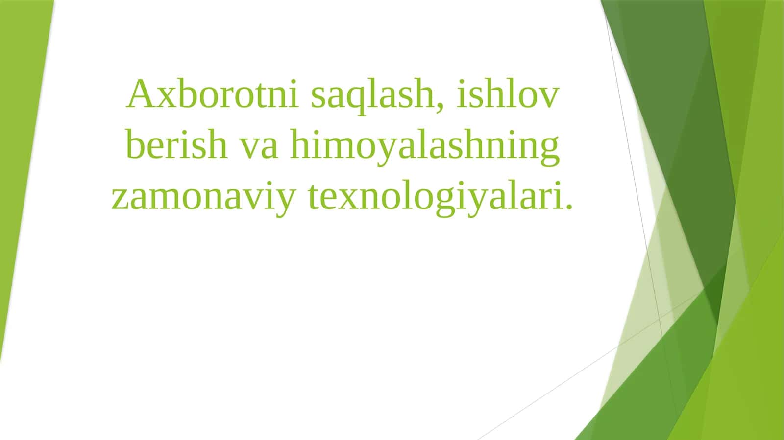 Axborotni saqlash, ishlov berish va himoyalashning zamonaviy texnologiyalari