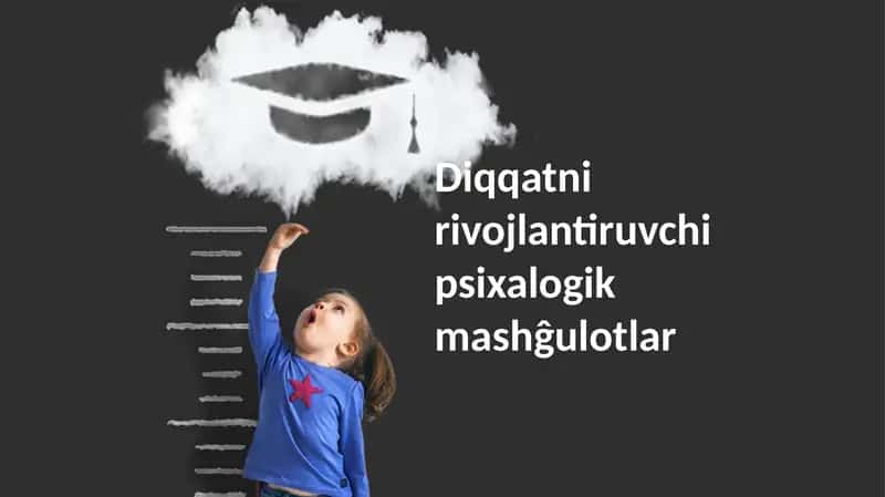 Diqqatnirivojlantiruvchipsixalogikmashĝulotlar