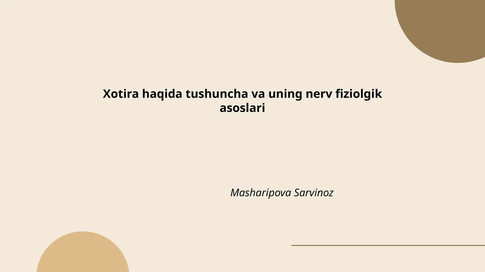 Xotira haqida tushuncha va uning nerv fiziolgik asoslari