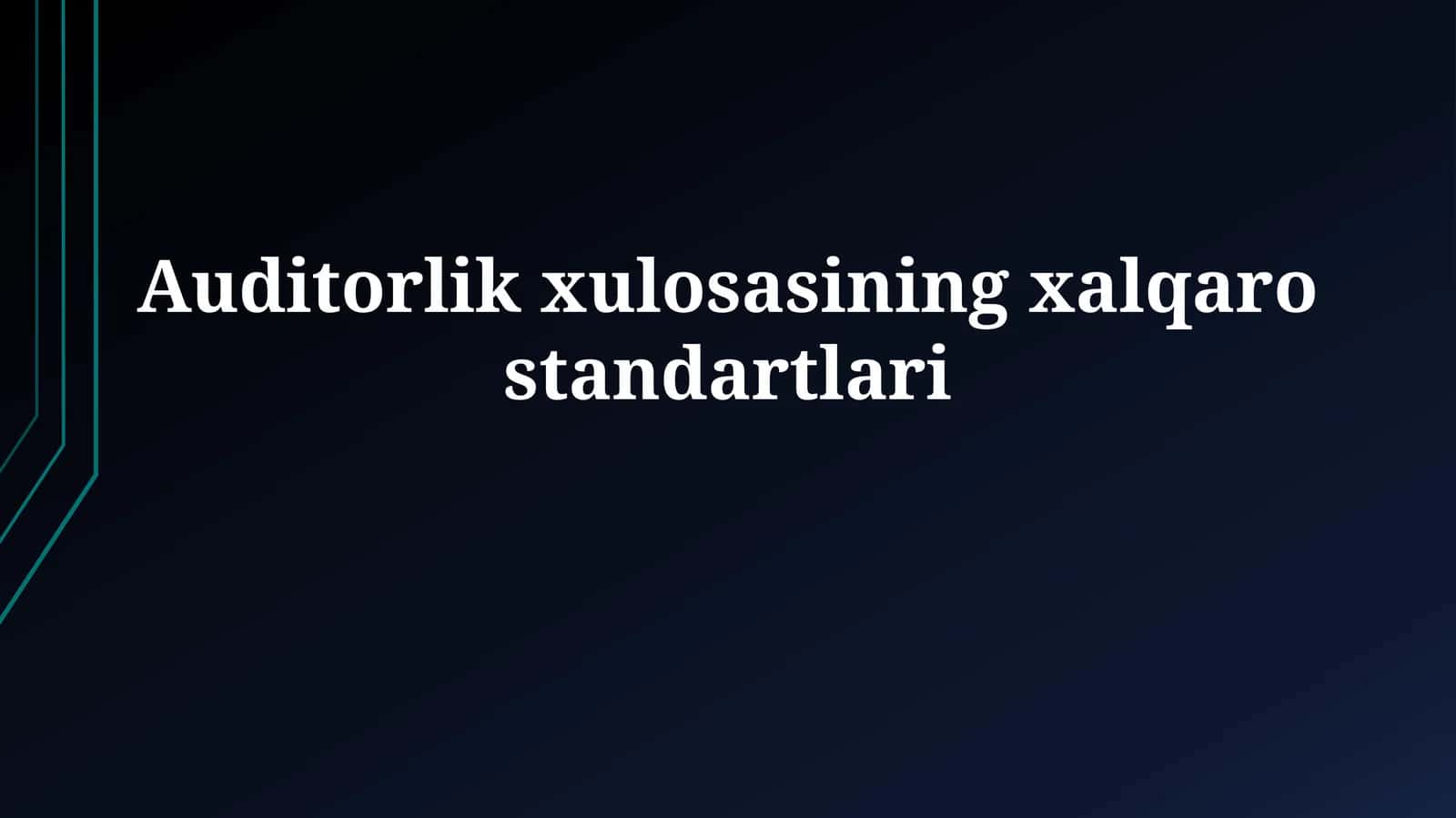 Auditorlik xulosasining xalqarostandartlari