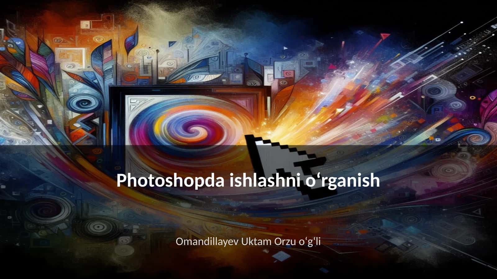 Photoshopda ishlashni oʻrganish