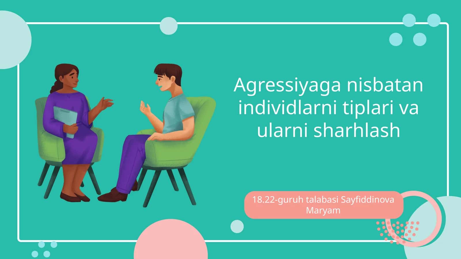 Agressiyaga nisbatan individlarni tiplari va ularni sharhlash