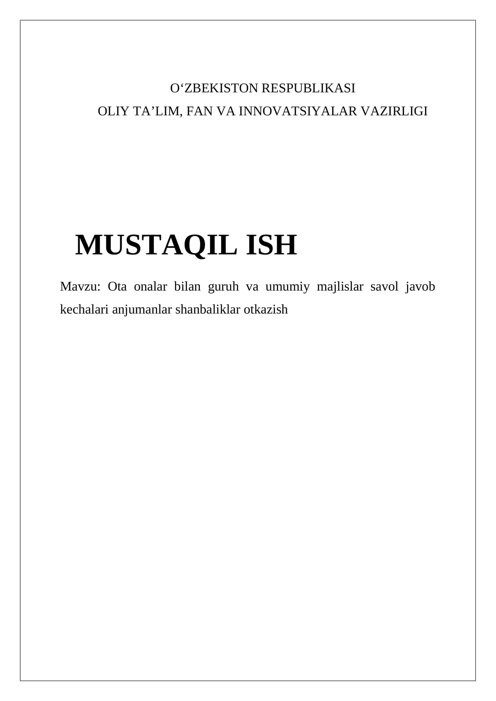 Ota onalar bilan guruh va umumiy majlislar savol javob kechalari anjumanlar shanbaliklar otkazish