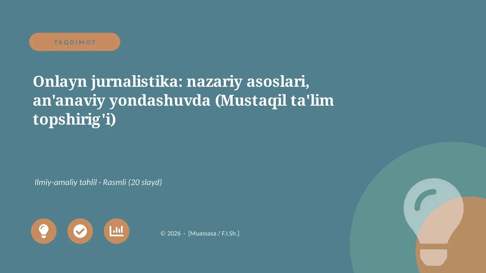 Onlayn jurnalistika: nazariy asoslari, an'anaviy yondashuvda (Mustaqil ta'lim topshirig'i)